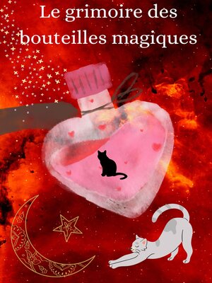 cover image of Le grimoire des bouteilles magiques